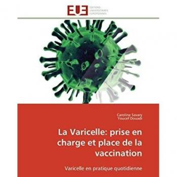 La Varicelle: prise en charge et place de la vaccination: Varicelle en pratique quotidienne (Omn.Univ.Europ.)