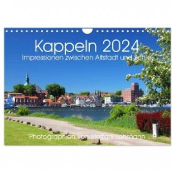 Wandkalender Kappeln 2024: Impressionen zwischen Altstadt und Schlei