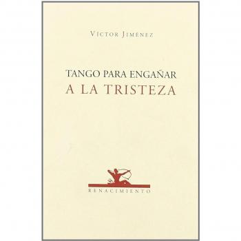 Tango para engañar a la tristeza (Tapa blanda).