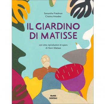 Il giardino di Matisse. Ediz. illustrata
