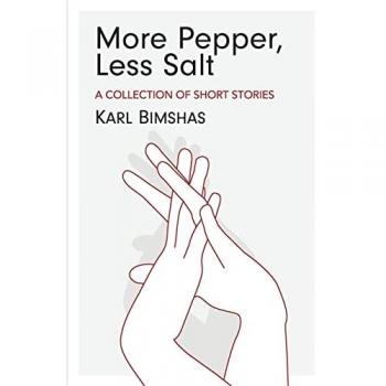 More Pepper, Less Salt: A Collection of Short Stories