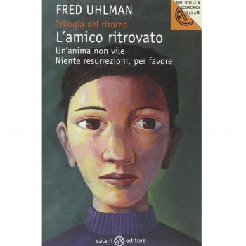 Trilogia del ritorno: L'amico ritrovato-Un'anima non vile-Niente resurrezioni, per favore