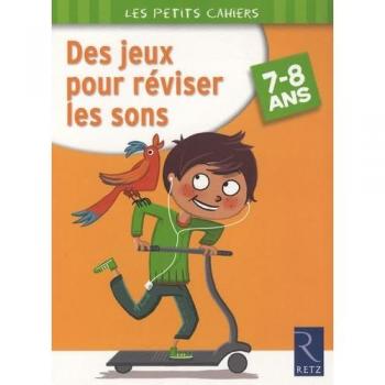 Des jeux pour réviser les sons : 7-8 Ans