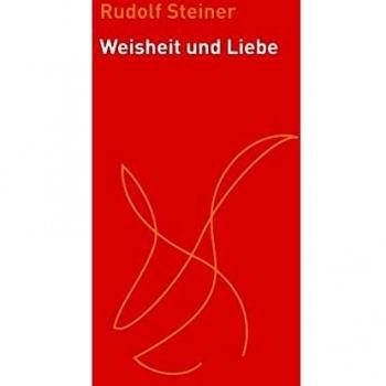 Weisheit und Liebe: Erfahrungen des Geistes Tag für Tag