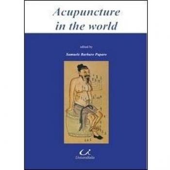 Acupuncture in the world. Traditional chinese medicine and western medicine in Rome Italy. Ediz. italiana e inglese