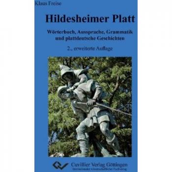 Hildesheimer Platt Wörterbuch, Aussprache, Grammatik und plattdeutsche Geschichten