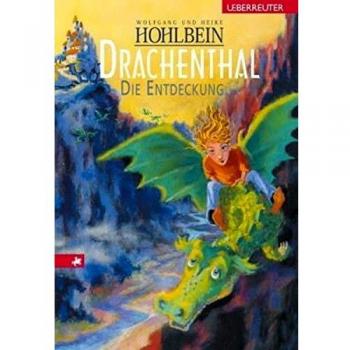 Wolfgang Hohlbein Drachenthal. Die Entdeckung. ( Ab 8 J.).