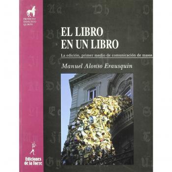 El libro en un libro. La edición, primer medio de comunicación de masas (Tapa blanda).