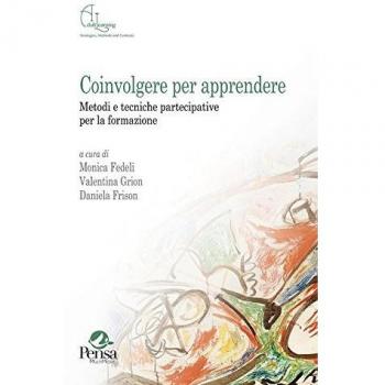 Coinvolgere per apprendere. Metodi e tecniche partecipative per la formazione