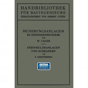 Cauer, Wilhelm Adolf Eduard: Sicherungsanlagen im Eisenbahnbetriebe