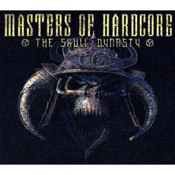 Masters Of Hardcore Chapter Xxxix: Skull Dynasty