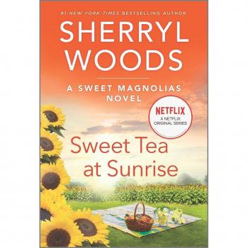 Sweet Tea at Sunrise, by Sherryl Woods