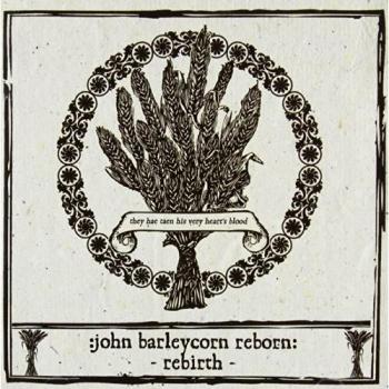 John Barleycorn Reborn Rebirth
