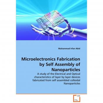 Microelectronics Fabrication by Self Assembly of Nanoparticles