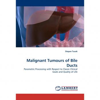Malignant Tumours of Bile Ducts: Parametric Processing with Respect to Classic Clinical Goals and Quality of Life
