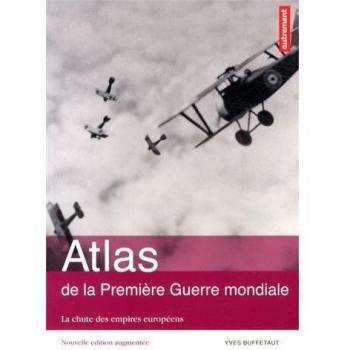 Atlas de la première guerre mondiale : La chute des Empires européens