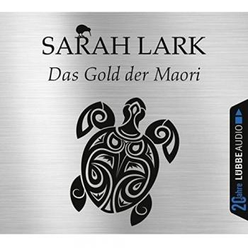 Das Gold der Maori: . Jubiläumsausgabe. (Die Kauri-Trilogie, Band 1)