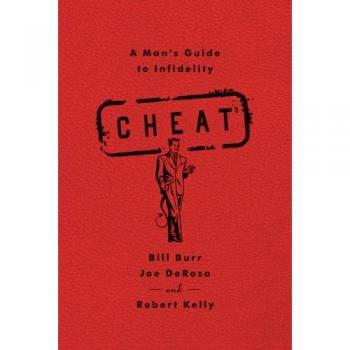 Cheat : A Man's Guide to Infidelity