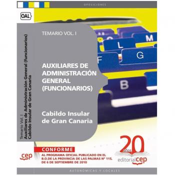 Auxiliares de Administración General del Cabildo Insular de Gran Canaria (funcionarios). Temario Vol. I.