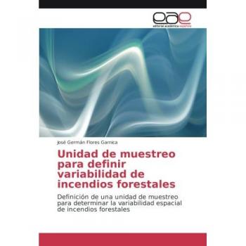 Flores Garnica, José Germán: Unidad de muestreo para definir variabilidad de incendios forestales