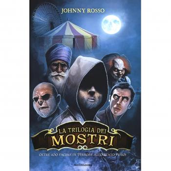 La trilogia dei mostri di Rosso, Johnny ed. Mondadori