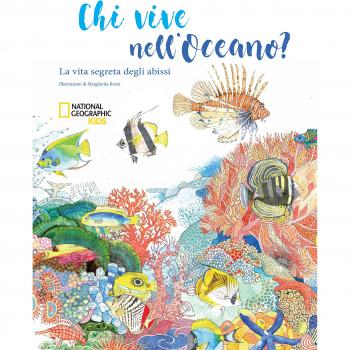 Chi vive nell'oceano? La vita segreta degli abissi. Ediz. a colori