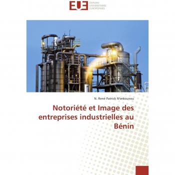 Notoriété et Image des entreprises industrielles au Bénin (Omn.Univ.Europ.)