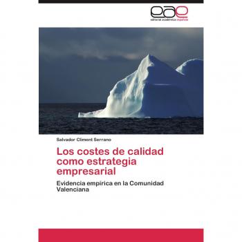 Los costes de calidad como estrategia empresarial: Evidencia empírica en la Comunidad Valenciana