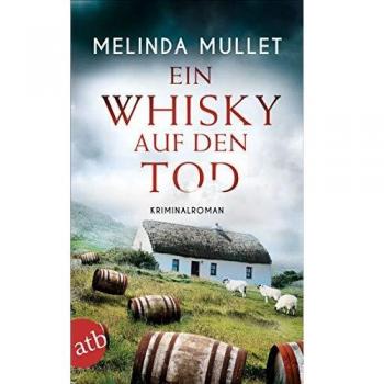 Ein Whisky auf den Tod: Kriminalroman