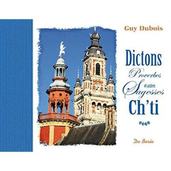 Dictons, proverbes et autres sagesses ch'ti