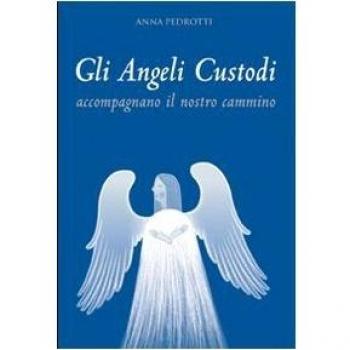 Gli angeli custodi accompagnano il nostro cammino