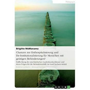 McManama, Brigitte: Chancen zur Enthospitalisierung und De-Institutionalisierung für Menschen mit geistigen Behinderungen?