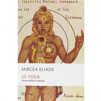 Lo yoga. Immortalità e libertà