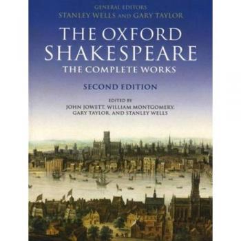 The Oxford Shakespeare : The Complete Works