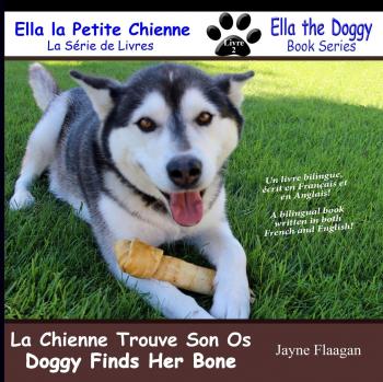La Petite Chienne Trouve Son Os (Doggy Finds Her Bone) (Ella the Doggy)