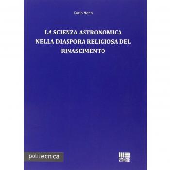 La scienza astronomica nella diaspora religiosa del rinascimento