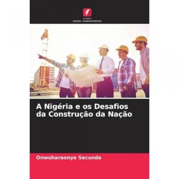 A Nigéria e os Desafios da Construção da Nação