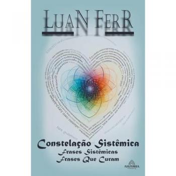 Ferr, Luan: Constelação Sistêmica