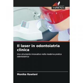 Rawlani, Monika: Il laser in odontoiatria clinica