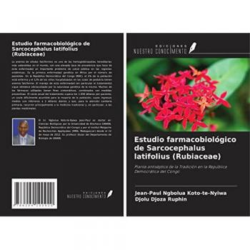 Estudio farmacobiológico de Sarcocephalus latifolius (Rubiaceae): Planta antiséptica de la Tradición en la República Democrática del Congo
