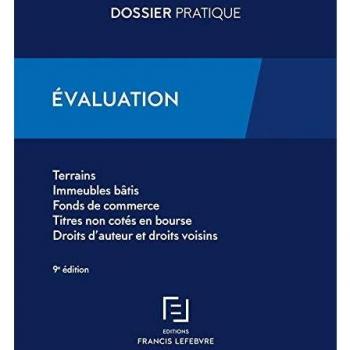 Evaluation : Terrains, immeubles bâtis, fonds de commerce, titres non cotés en bourse, droits d'auteur et droits voisins