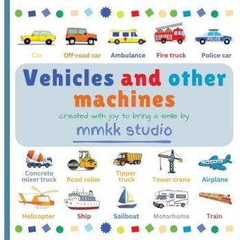Vehicles and other machines