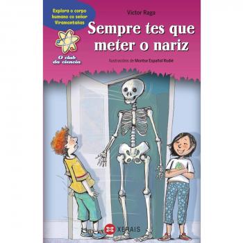 Sempre tes que meter o nariz: Explora o corpo humano co señor Viramontañas