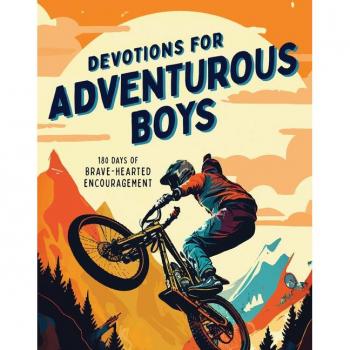 Devotions for Adventurous Boys : 180 Days of Brave-Hearted Encouragement, by Matt Koceich