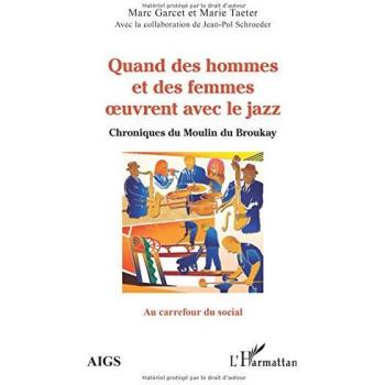 Quand des hommes et des femmes oeuvrent avec le jazz