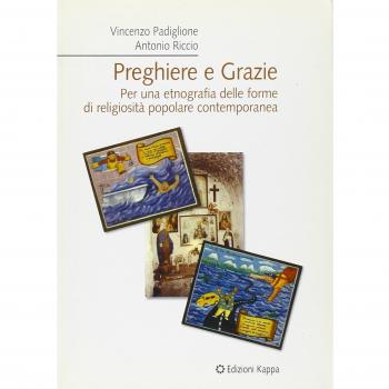 Preghiere e grazie. Per una etnografia delle forme di religiosità popolare contemporanea