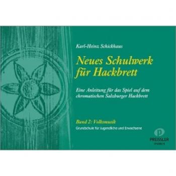 Schickhaus, Karl-Heinz: Neues Schulwerk für Hackbrett. Teil 2: Volksmusik
