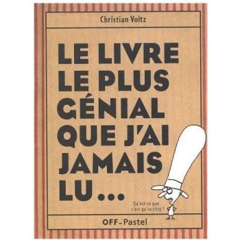 Le livre le plus génial que j'ai jamais lu...