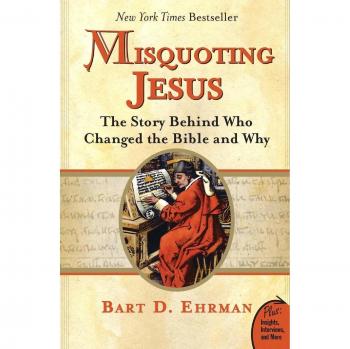Misquoting Jesus: The Story Behind Who Changed the Bible and Why (Plus)