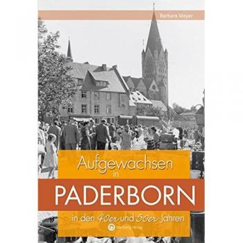 Aufgewachsen in Paderborn in den 40er & 50er Jahren
